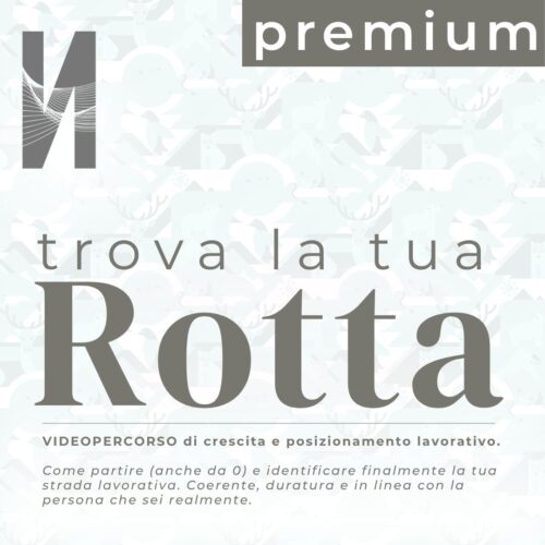 Trova la tua Rotta - Premium